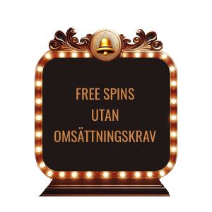 Skylt med texten "Free spins utan omsättningskrav"